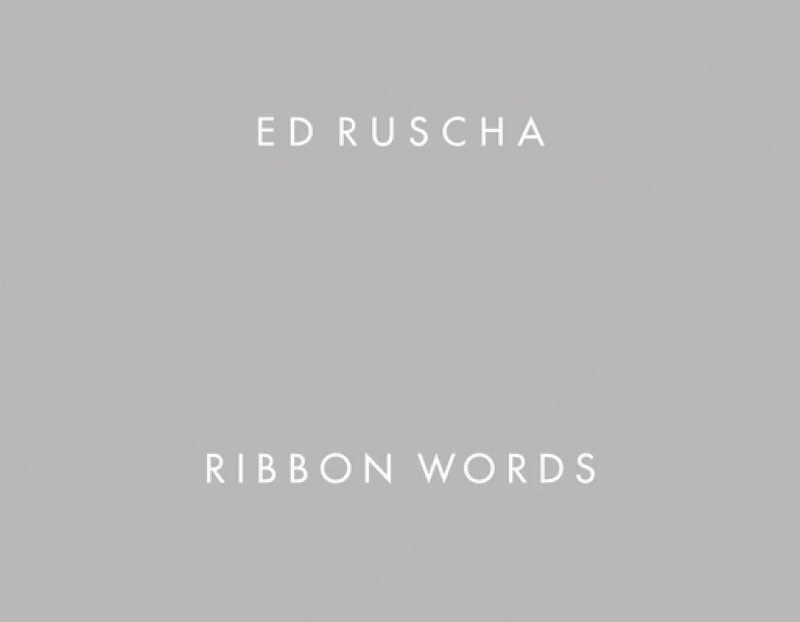 Ed Ruscha: Ribbon Words