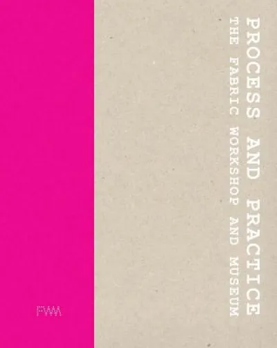 Process and Practice - Fabric Workshop