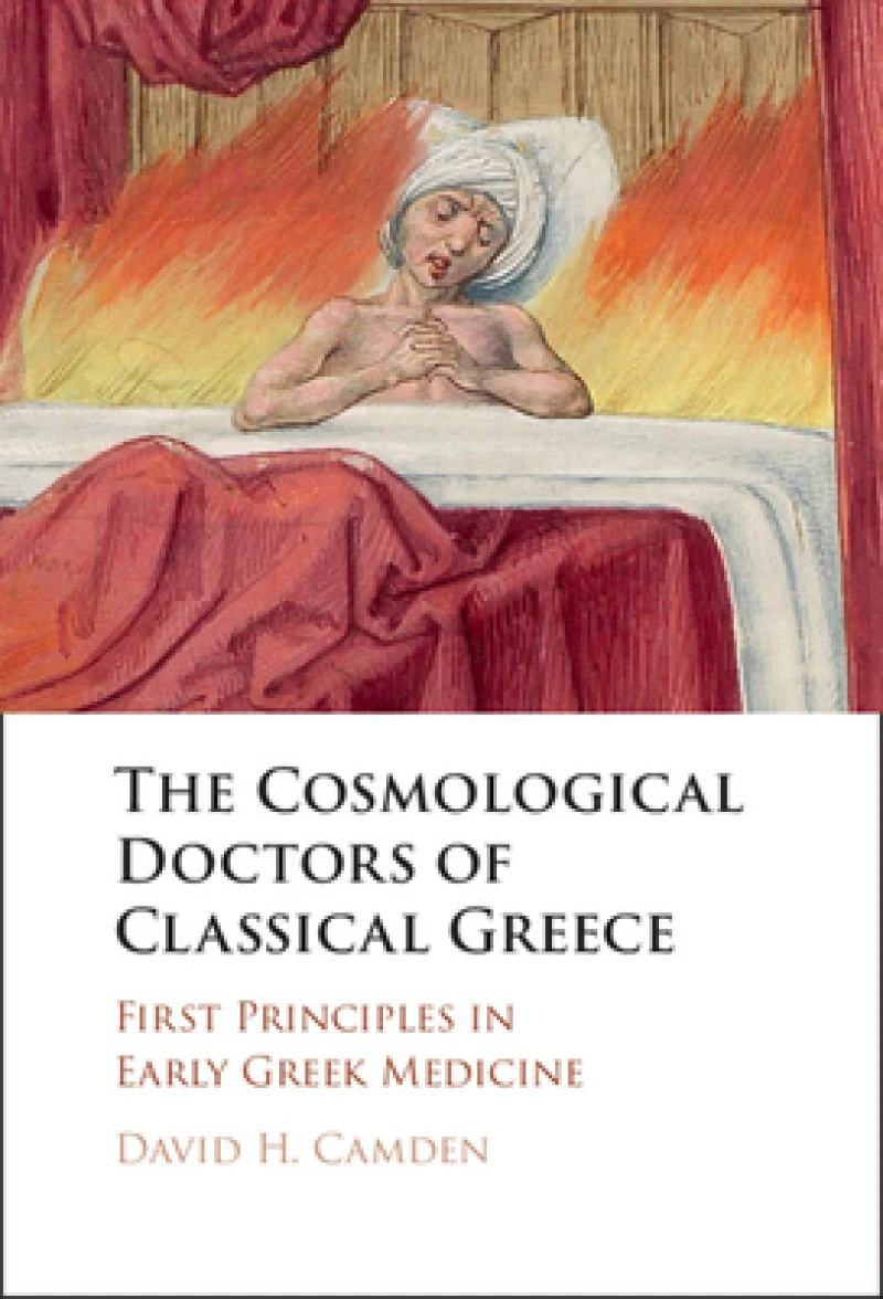 The Cosmological Doctors of Classical Greece