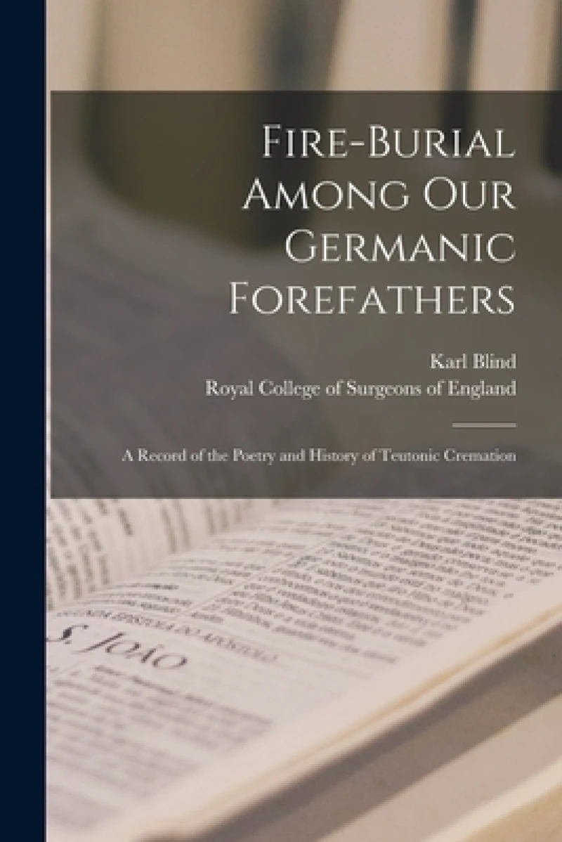 Fire-burial Among Our Germanic Forefathers