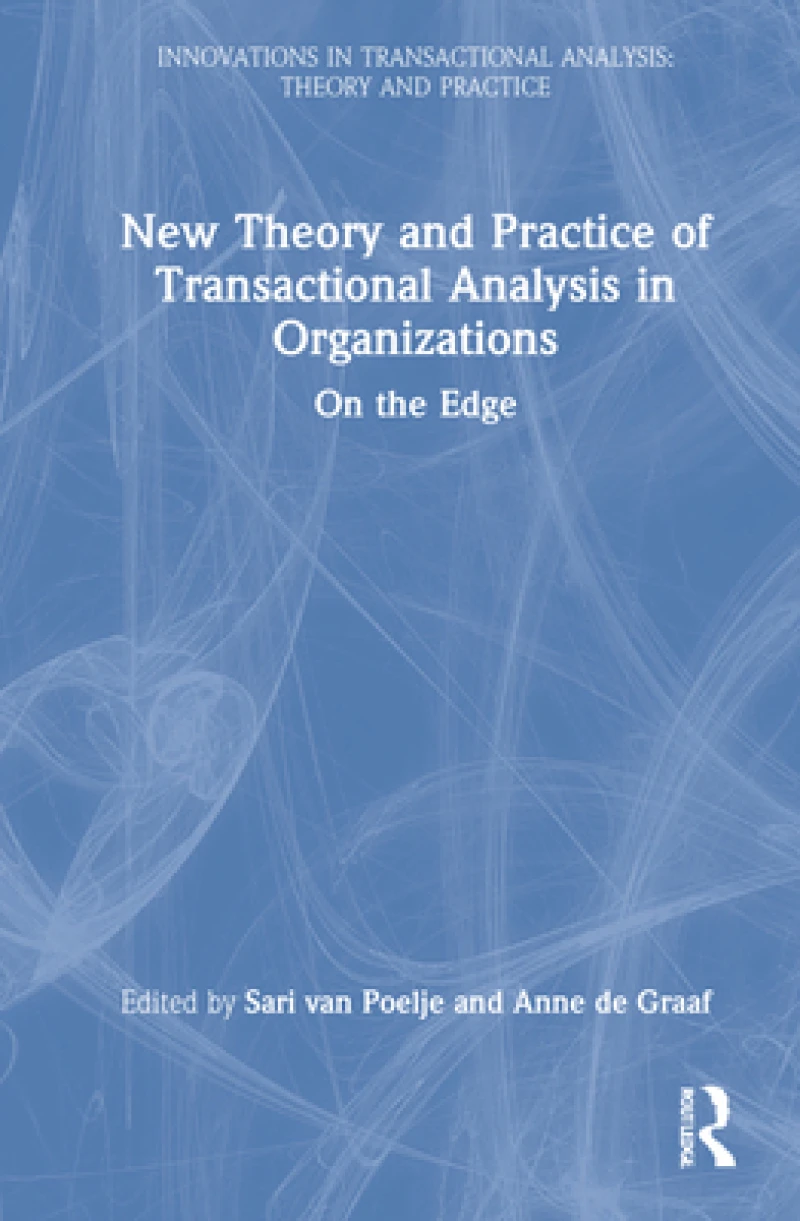 New Theory and Practice of Transactional Analysis in Organizations