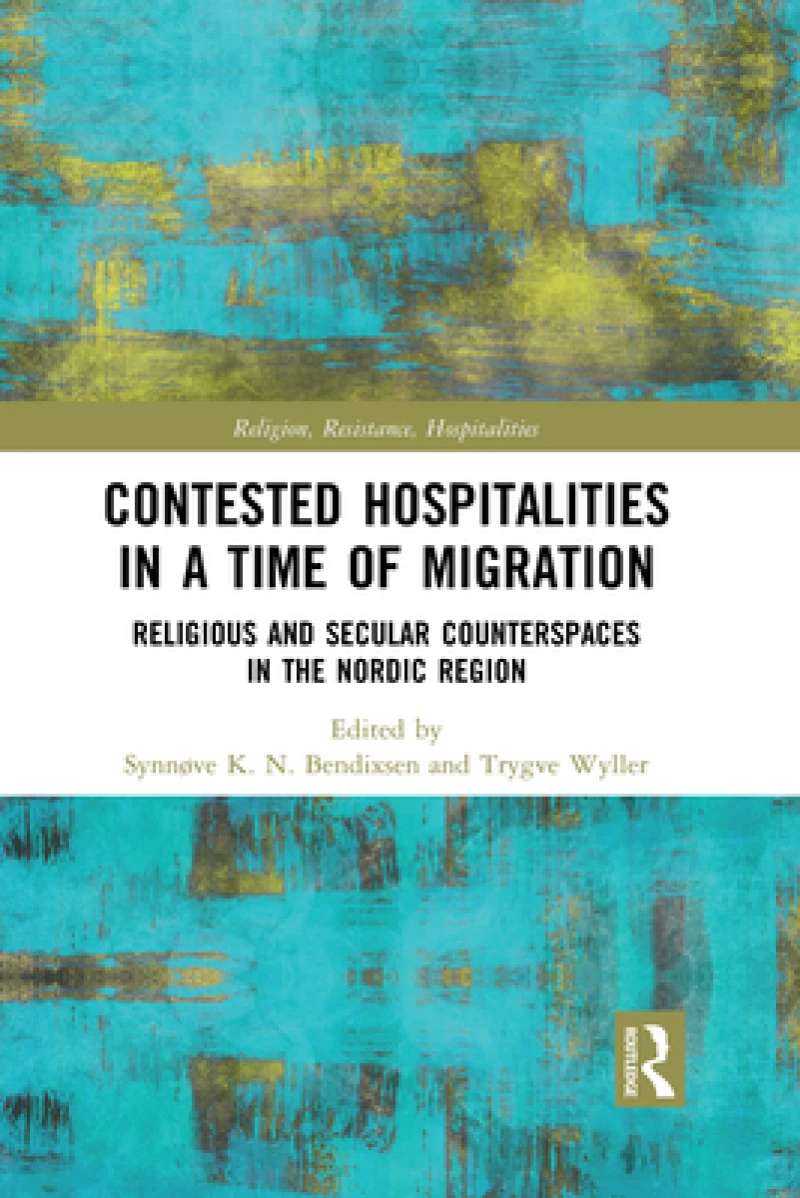 Contested Hospitalities in a Time of Migration