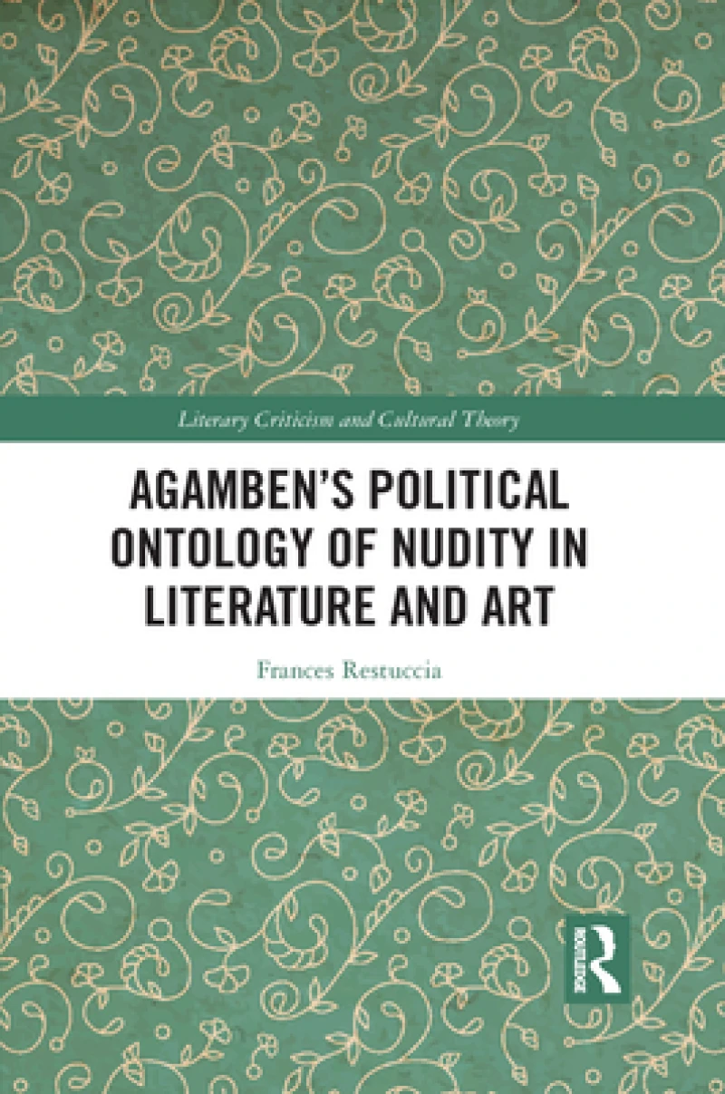 Agamben’s Political Ontology of Nudity in Literature and Art