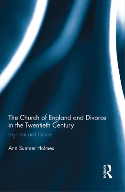 The Church of England and Divorce in the Twentieth Century