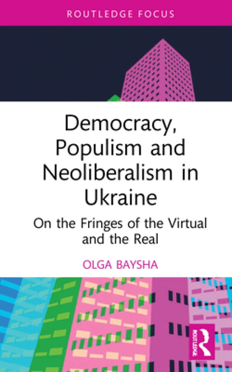 Democracy, Populism, and Neoliberalism in Ukraine