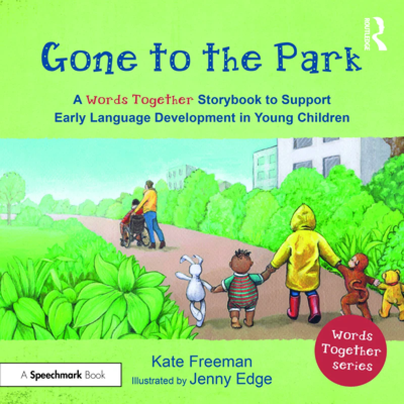 Gone to the Park: A ‘Words Together’ Storybook to Help Children Find Their Voices