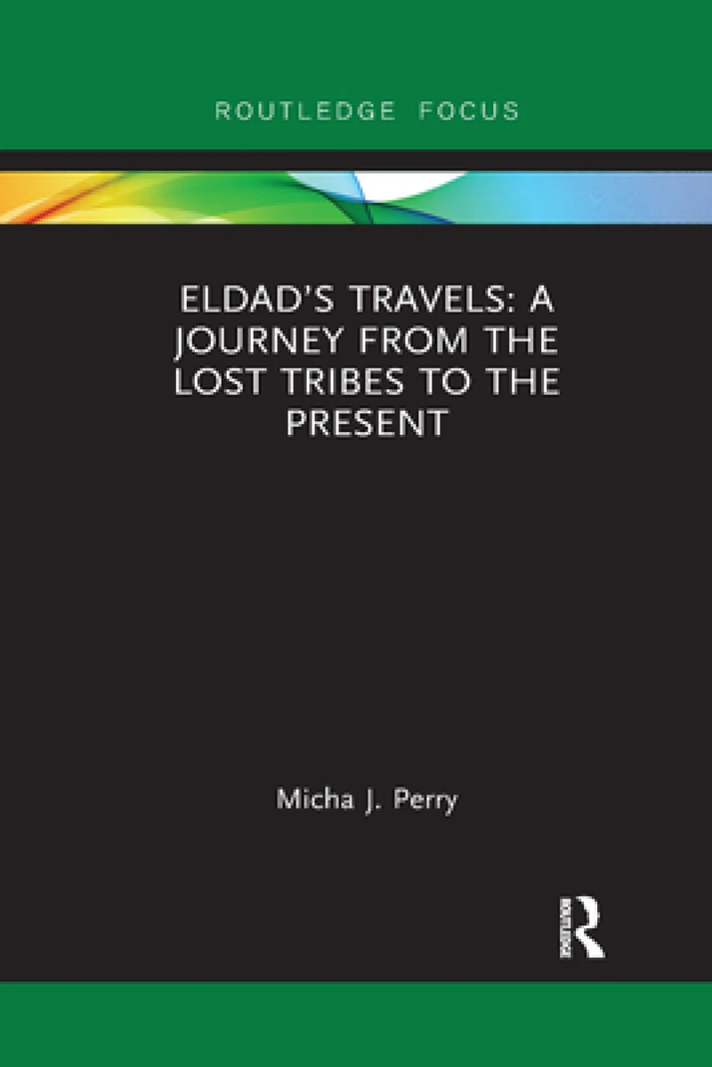 Eldad?s Travels: A Journey from the Lost Tribes to the Present