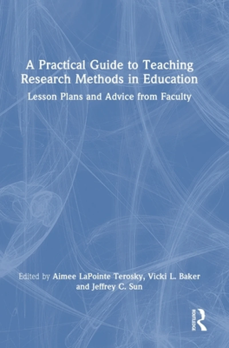 A Practical Guide to Teaching Research Methods in Education