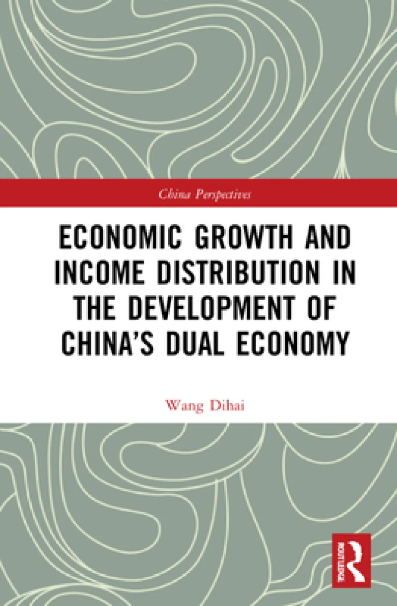 Economic Growth and Income Distribution in the Development of China’s Dual Economy