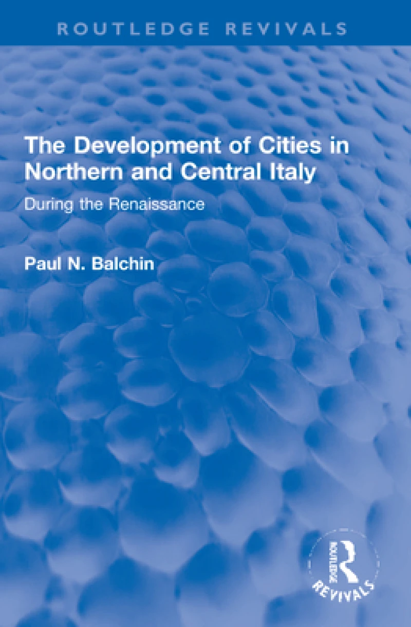 The Development of Cities in Northern and Central Italy