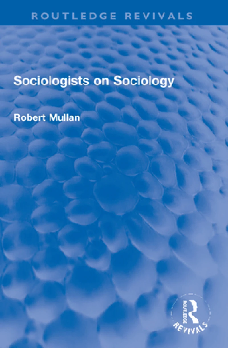 Sociologists on Sociology