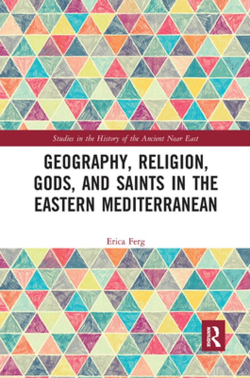 Geography, Religion, Gods, and Saints in the Eastern Mediterranean