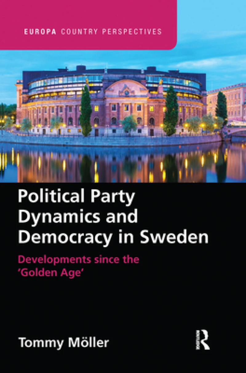 Political Party Dynamics and Democracy in Sweden: