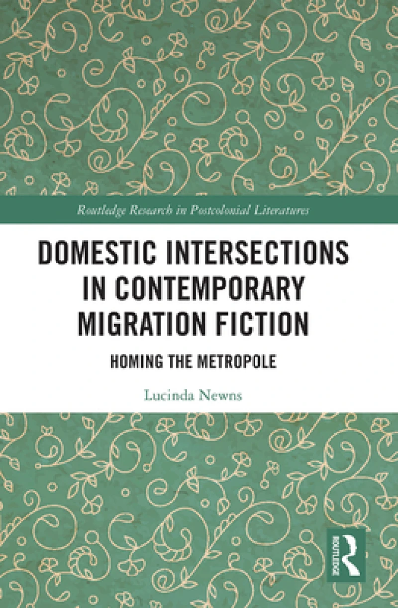 Domestic Intersections in Contemporary Migration Fiction