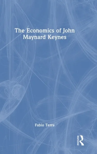 The Economics of John Maynard Keynes