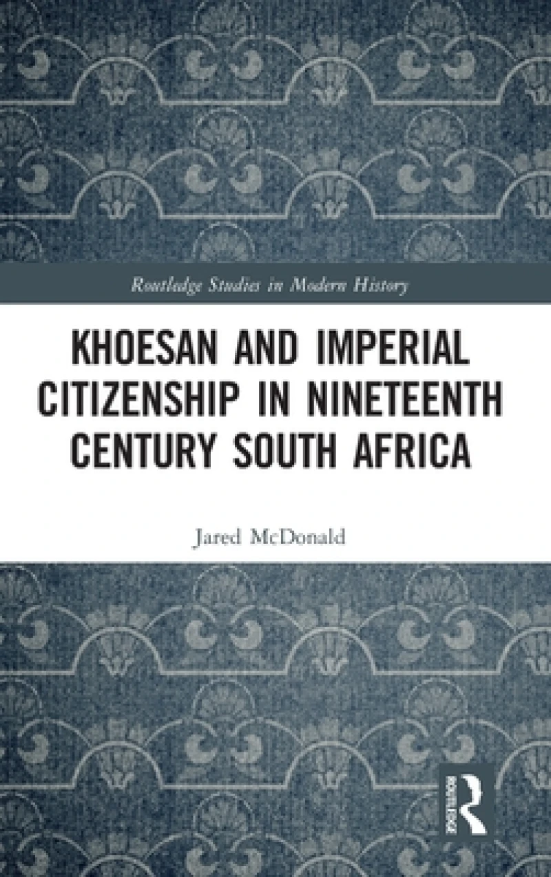 Khoesan and Imperial Citizenship in Nineteenth Century South Africa