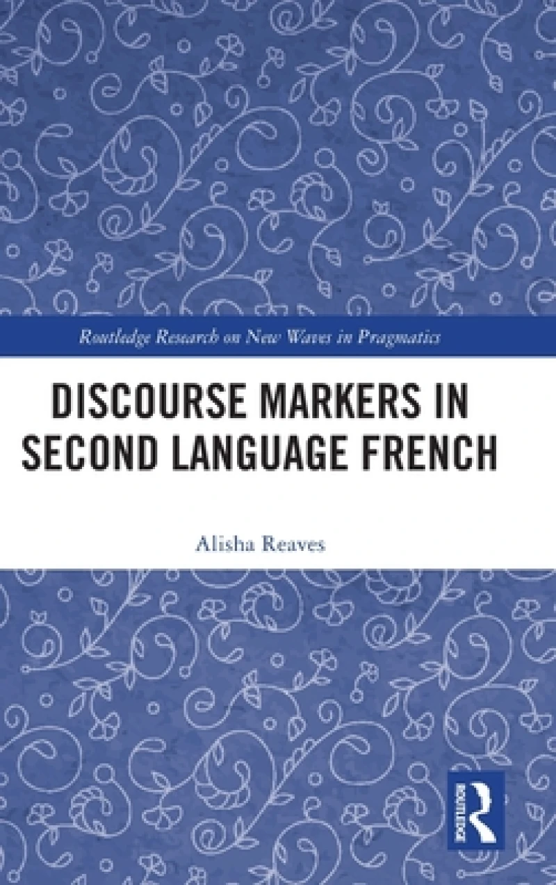 Discourse Markers in Second Language French