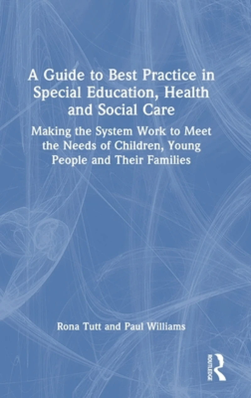 A Guide to Best Practice in Special Education, Health and Social Care