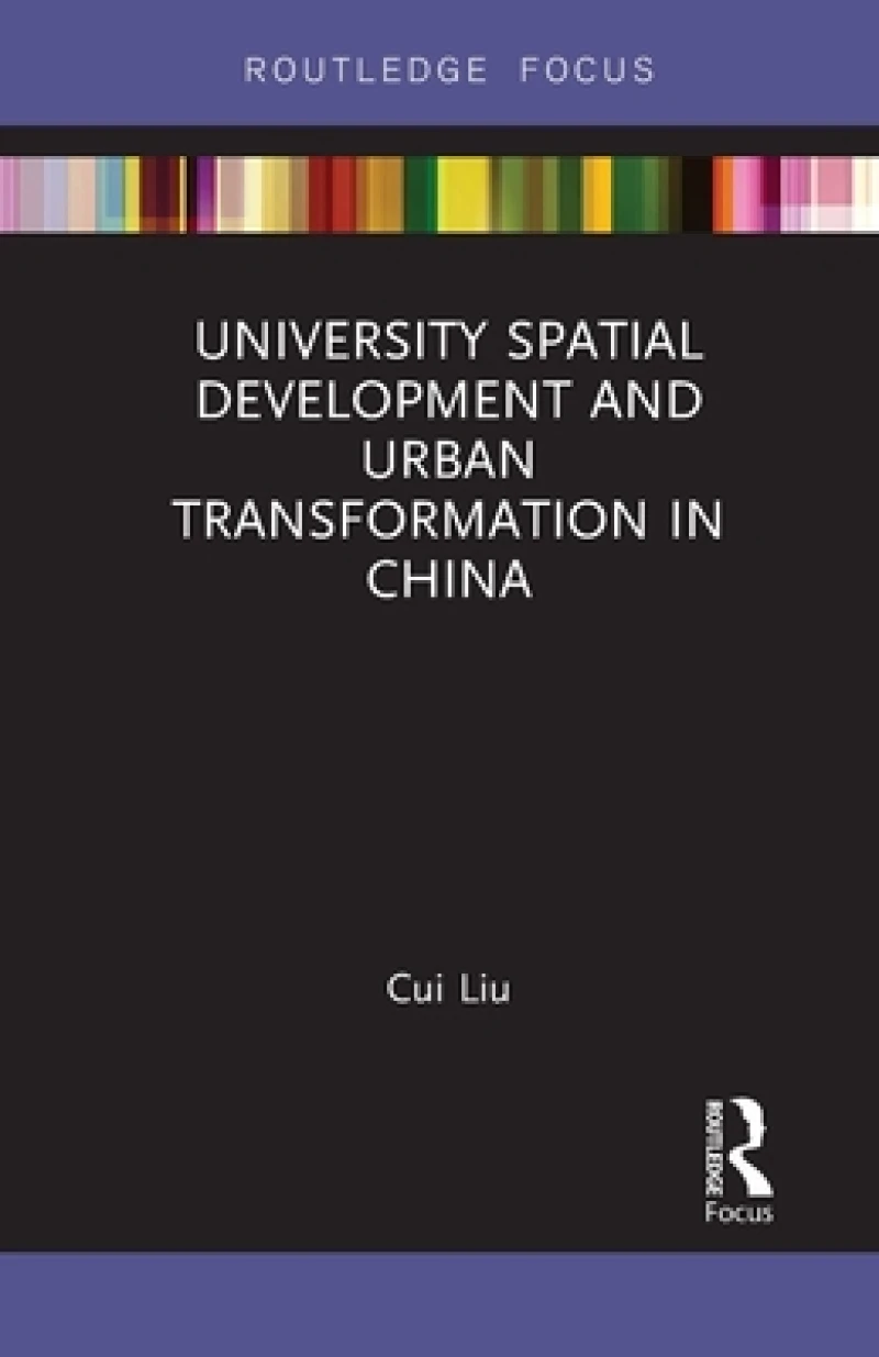 University Spatial Development and Urban Transformation in China