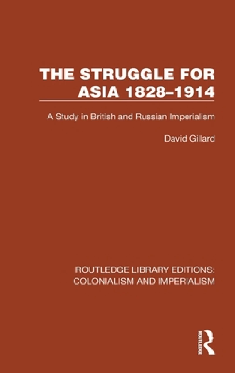 The Struggle for Asia 1828–1914