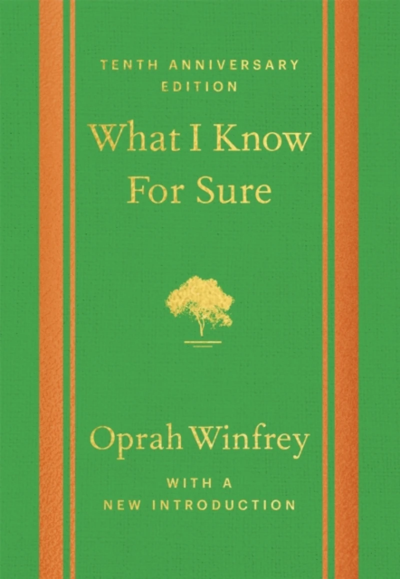 What I Know For Sure - Tenth Anniversary Edition