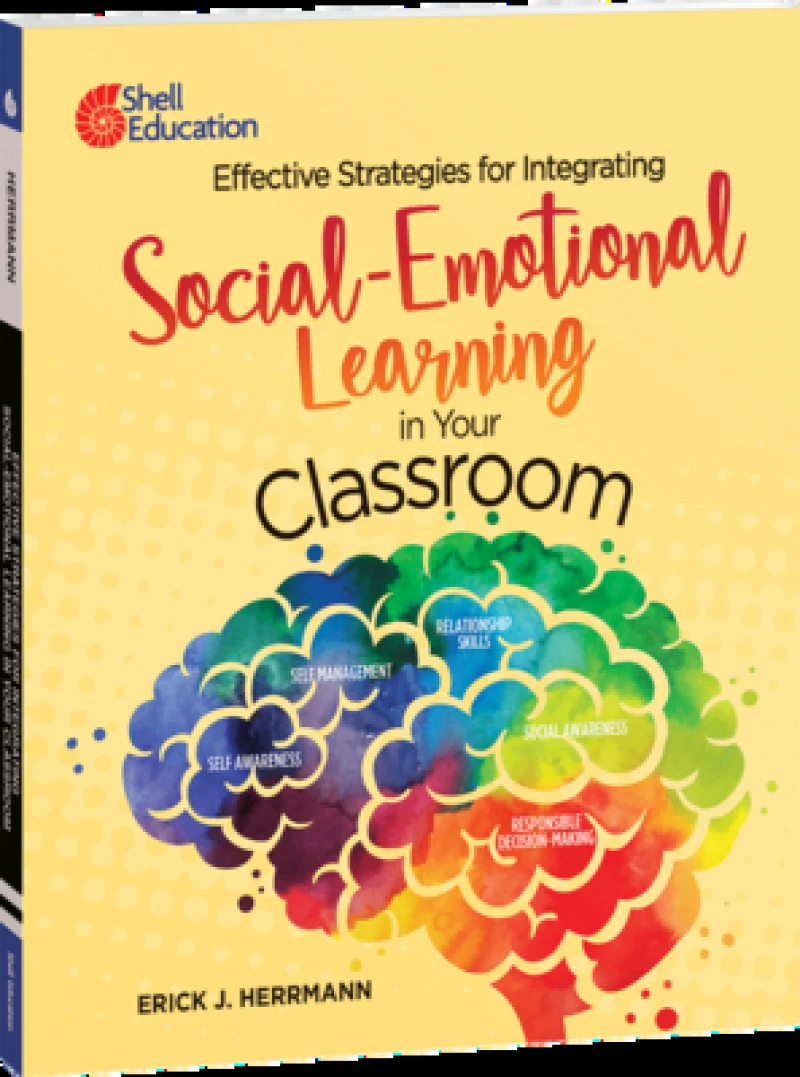 Effective Strategies for Integrating Social-Emotional Learning in Your Classroom