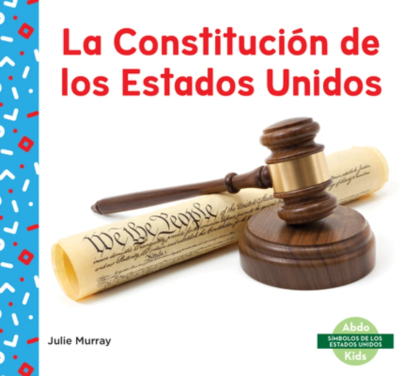 La ConstituciOn de los Estados Unidos (US Constitution)