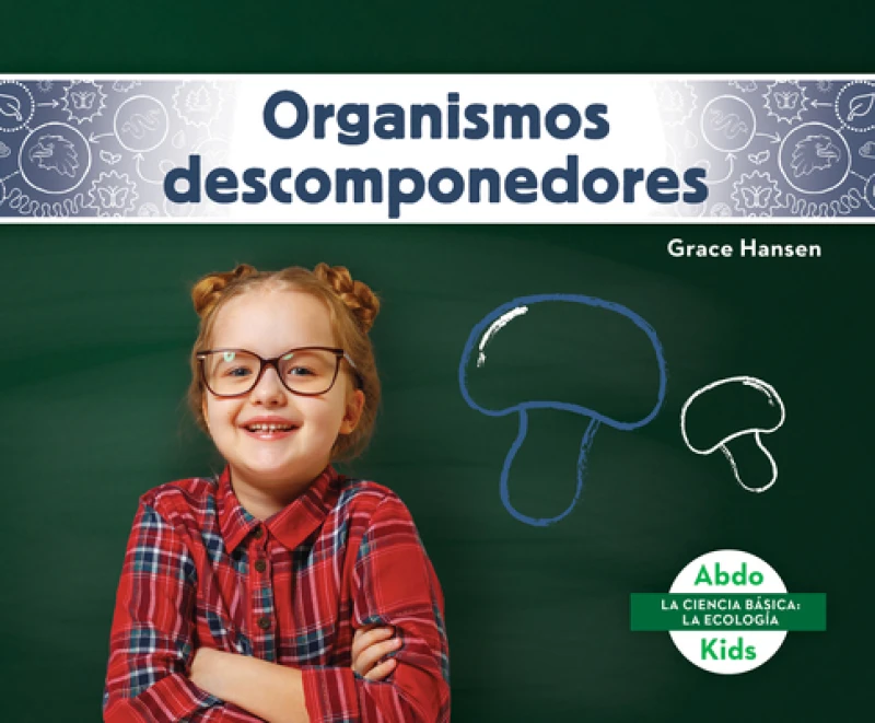 Organismos descomponedores (Decomposers)