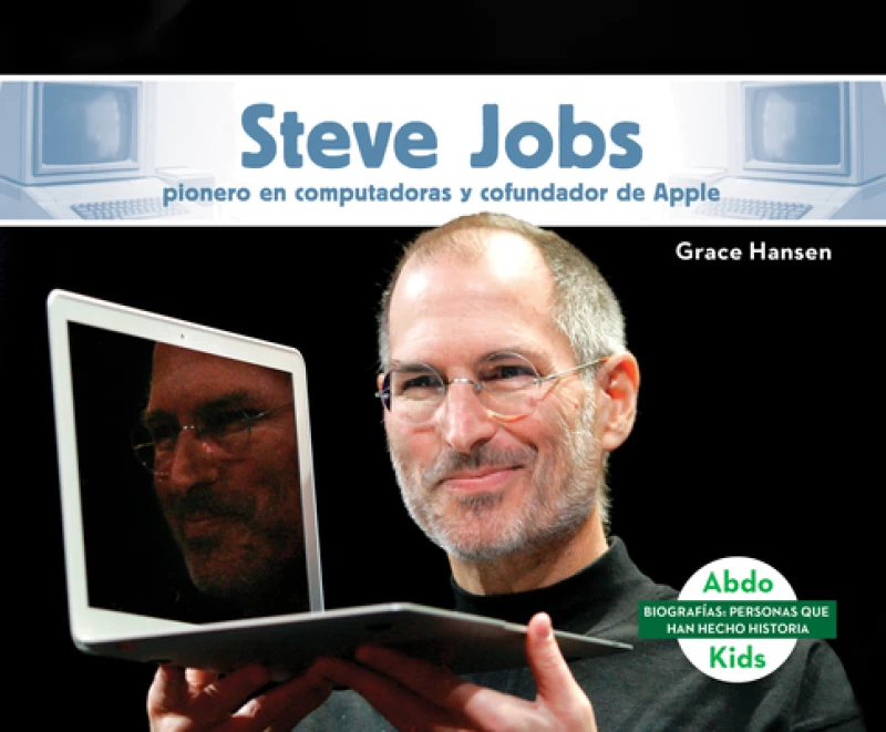 Steve Jobs: pionero en computadoras y cofundador de Apple (Steve Jobs: Computer Pioneer & Co-Founder of Apple)