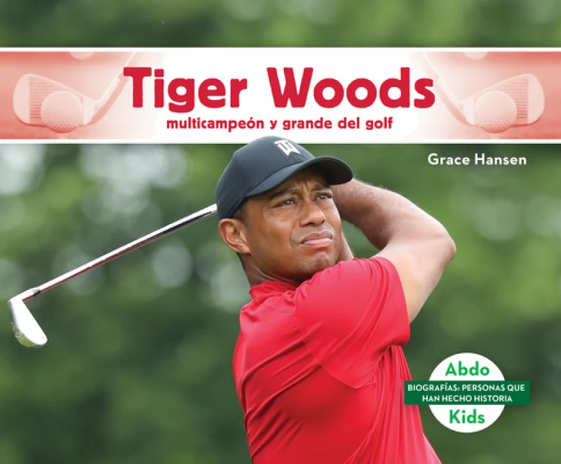 Tiger Woods: multicampeon y grande del golf (Tiger Woods: Golf Great & Multi-Major Champion)