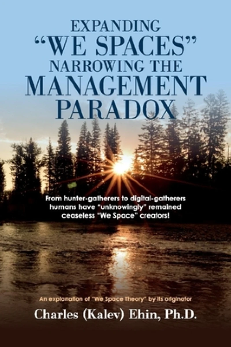 Expanding "We Spaces" Narrowing the Management Paradox