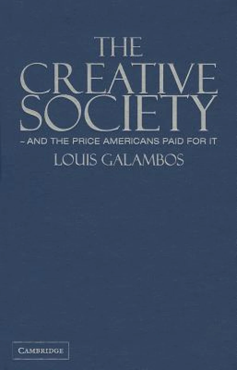 The Creative Society - and the Price Americans Paid for It