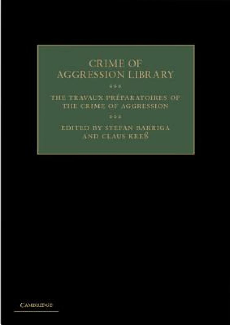 The Travaux PR Paratoires of the Crime of Aggression