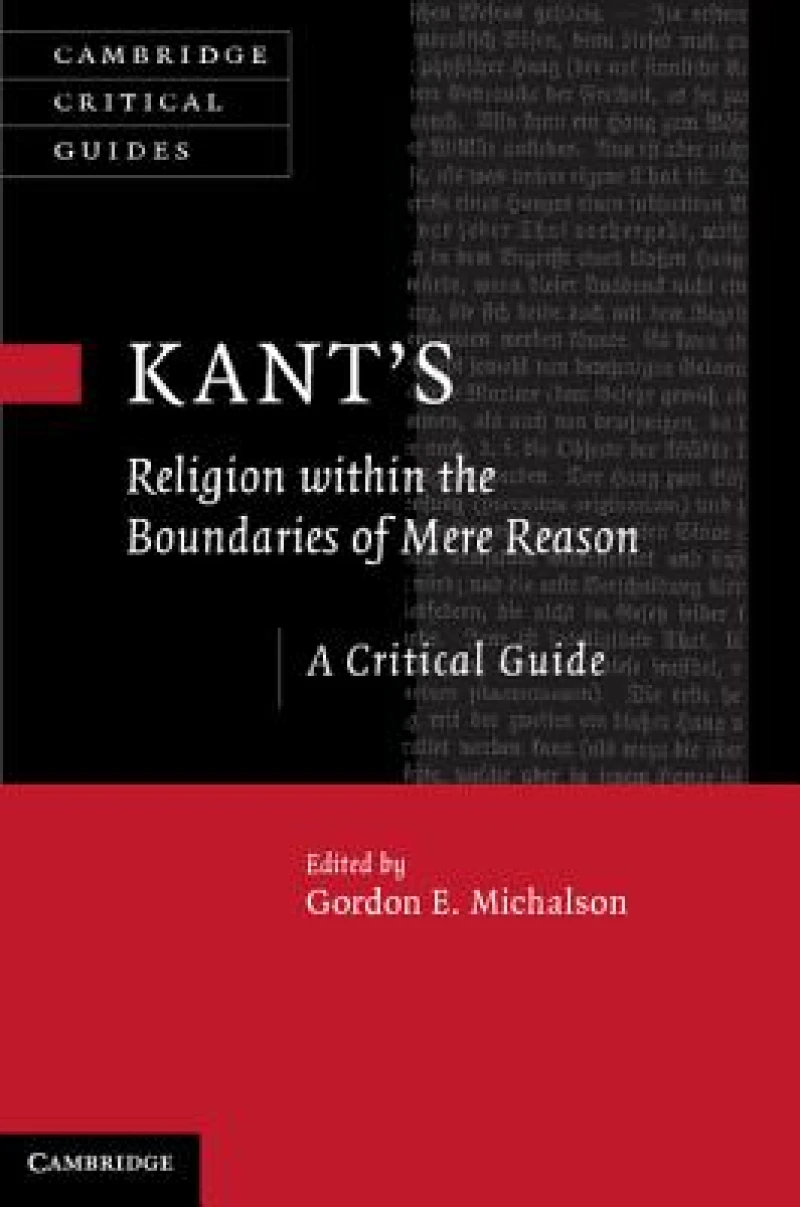 Kant’s Religion within the Boundaries of Mere Reason