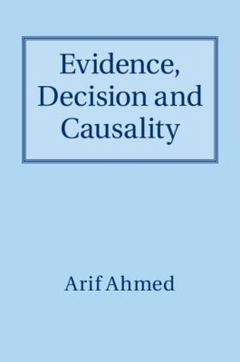 Evidence, Decision and Causality