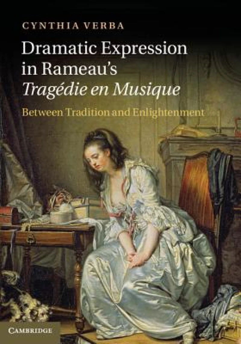 Dramatic Expression in Rameau''s Tragédie en Musique