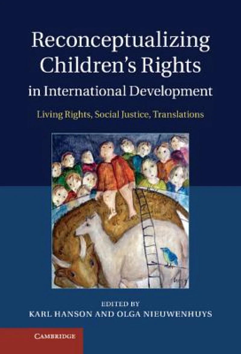 Reconceptualizing Children''s Rights in International Development