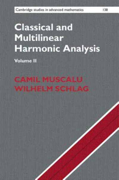 Classical and Multilinear Harmonic Analysis
