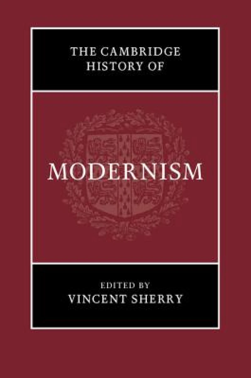 The Cambridge History of Modernism