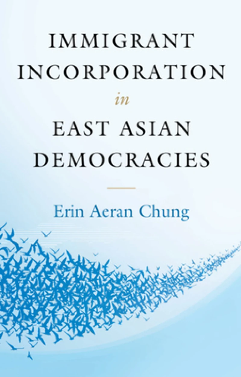 Immigrant Incorporation in East Asian Democracies