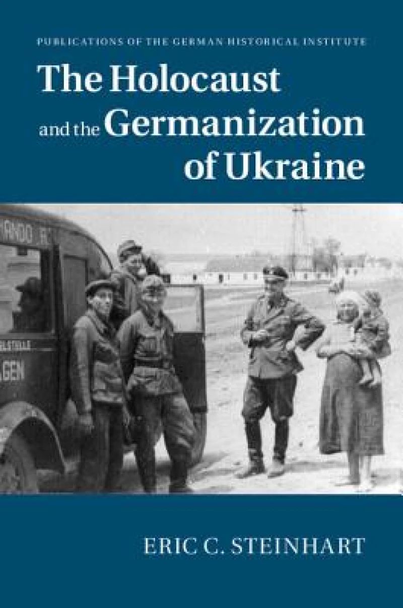 The Holocaust and the Germanization of             Ukraine