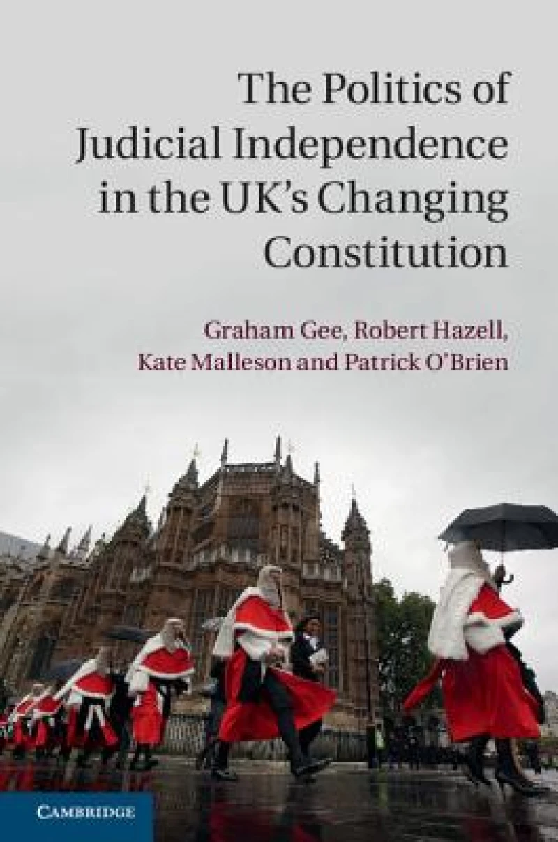 The Politics of Judicial Independence in the UK''s Changing             Constitution
