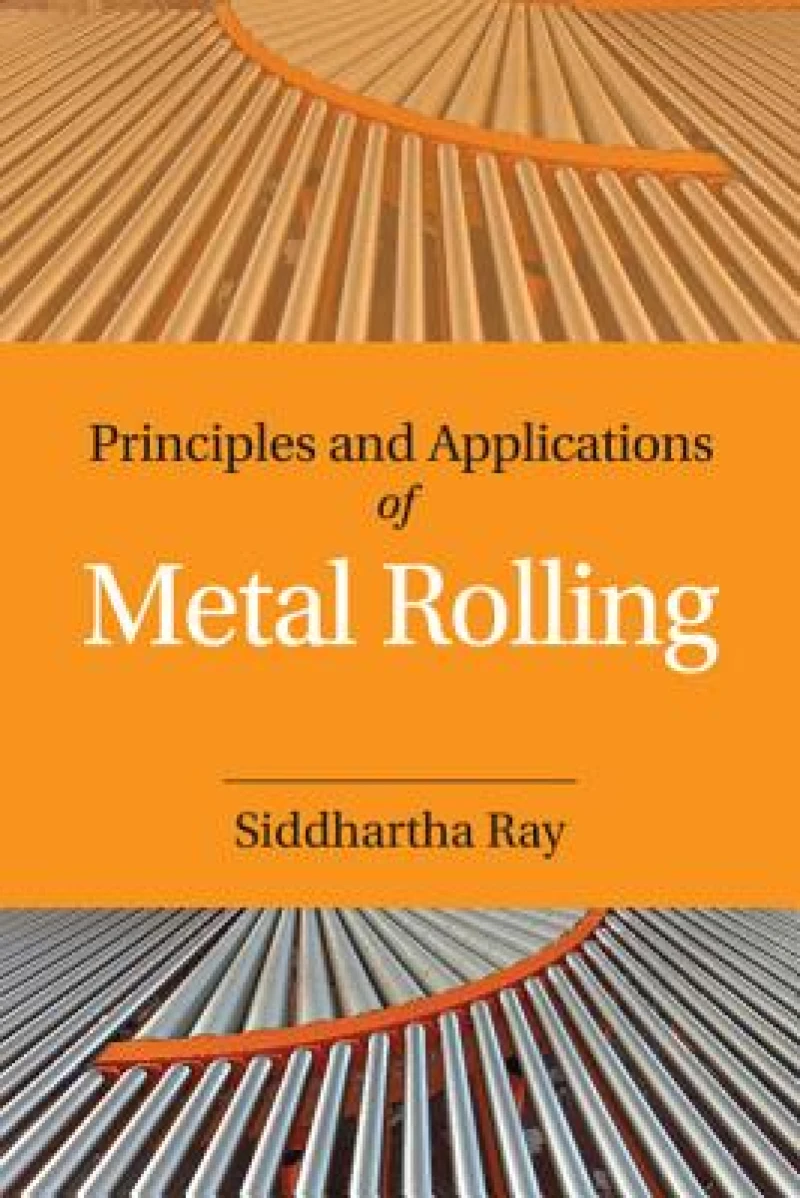 Principles and Applications of Metal Rolling