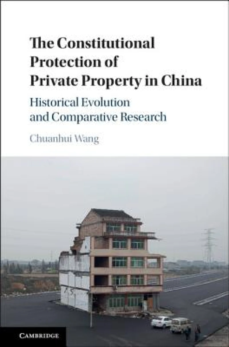 The Constitutional Protection of Private Property in China