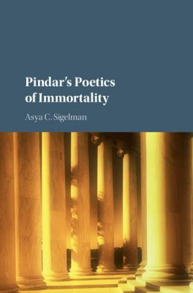 Pindar''s Poetics of Immortality