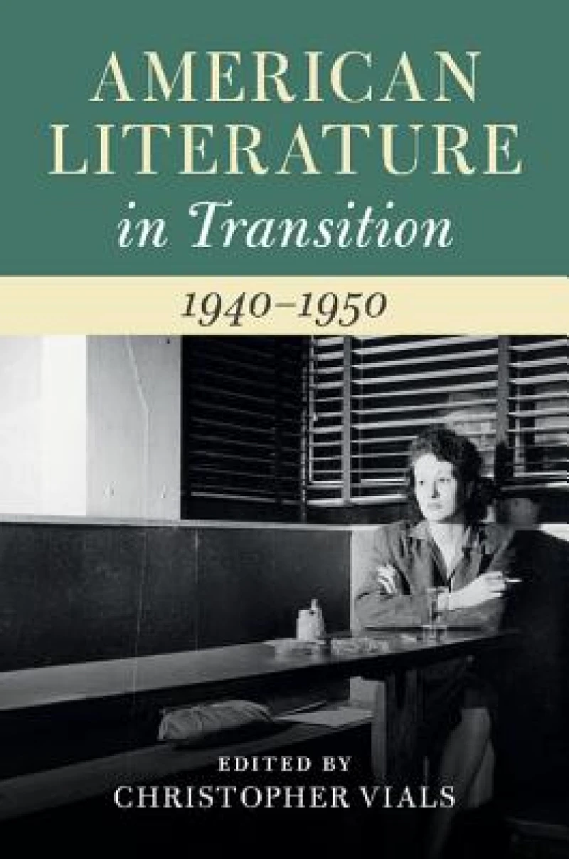 American Literature in Transition, 1940–1950