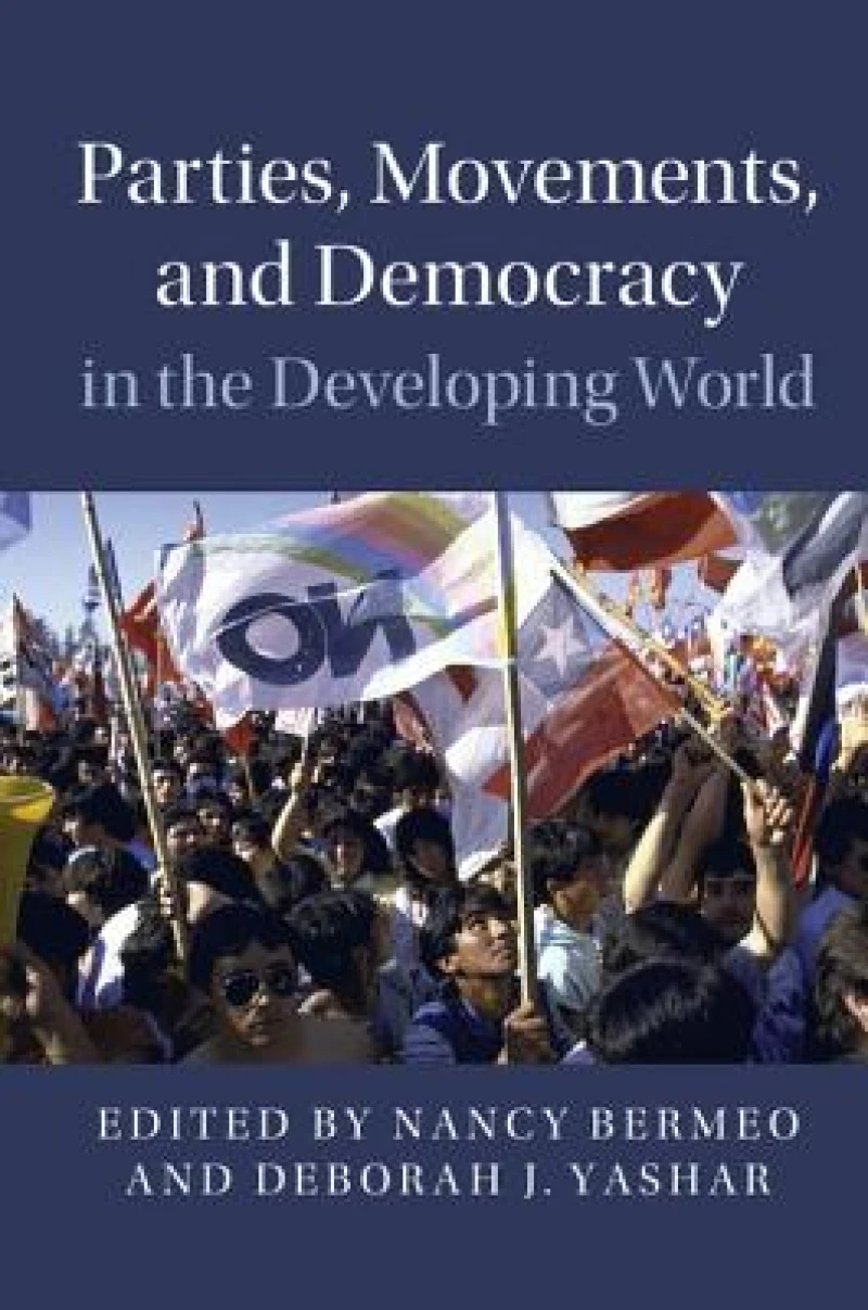 Parties, Movements, and Democracy in the Developing             World