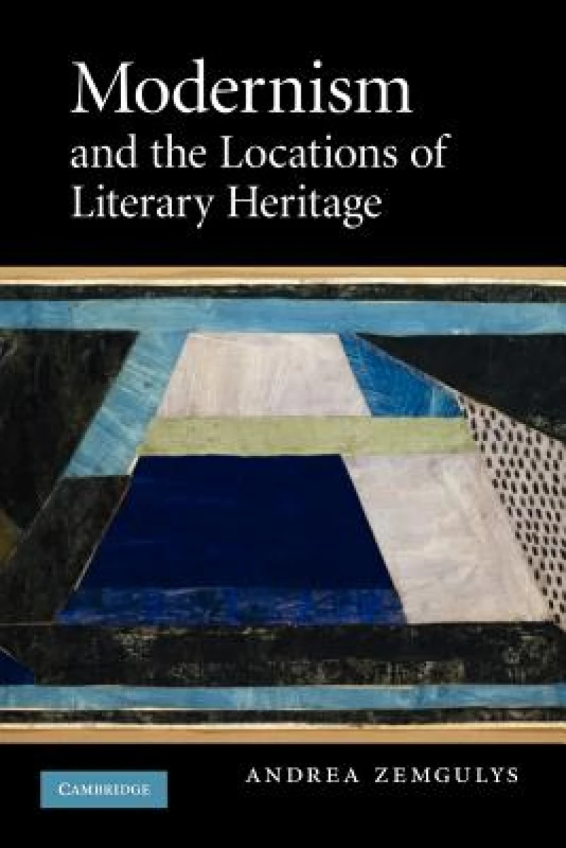 Modernism and the Locations of Literary Heritage