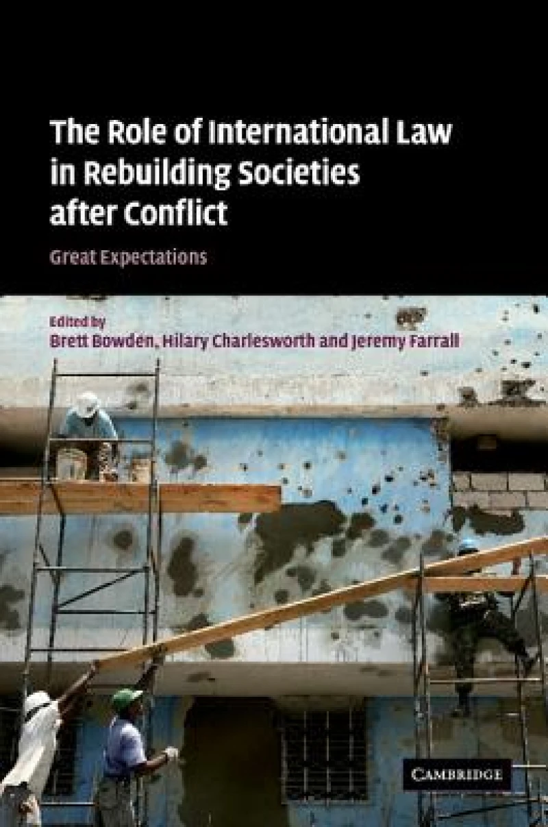 The Role of International Law in Rebuilding Societies After Conflict