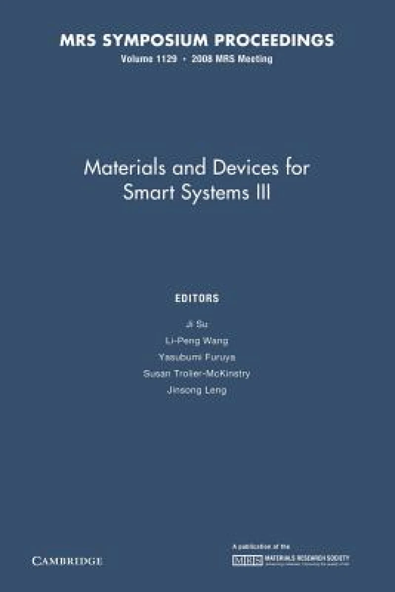 Materials and Devices for Smart Systems III: Volume 1129